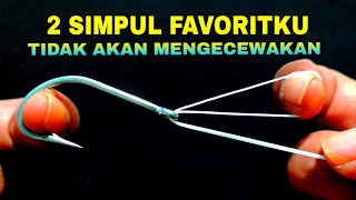 2 simpul pancing ini masih menjadi simpul favoritku | Simpul pancing Paling Kuat