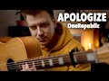 Apologize Timbaland Ft OneRepublic Fingerstyle Guitar Cover