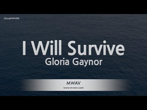 <strong>Gloria</strong> Gaynor-I Will Survive (Melody) [ZZang KARAOKE]