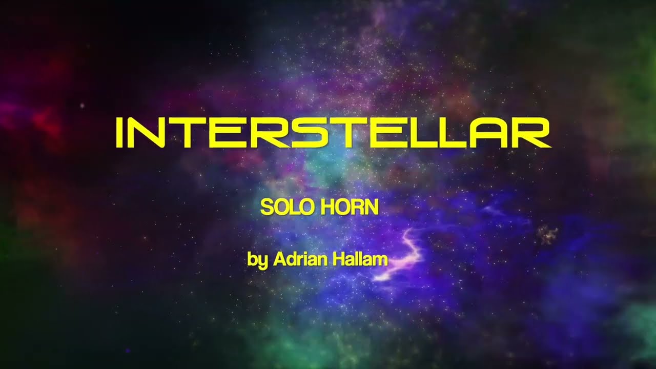 Interstellar by Adrian Hallam for Solo Horn
