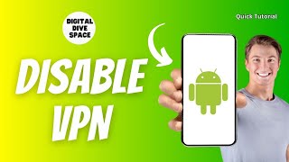 How to Disable VPN on Android