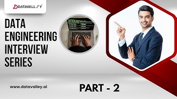 Data Engineering Interview Series- Part 2 English | Datavalley.ai