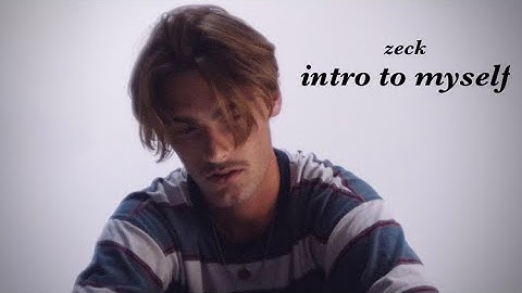 zeck - intro to myself (official music video)