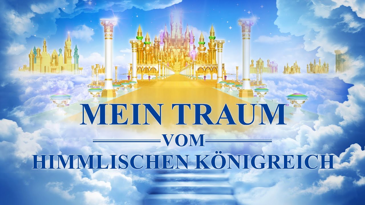 Christlicher Film Trailer | Mein Traum vom Himmlischen Königreich | Jesus Christus ist zurückgekehrt