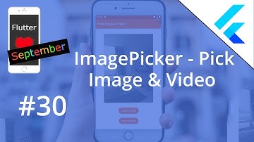 Flutter Tutorial - ImagePicker - Pick Image & Video