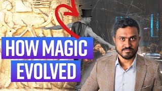 How Magic Evolved - From Ancient Times to Modern Illusions