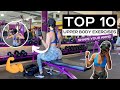 TOP 10 UPPER BODY EXERCISES/TONE YOUR ARMS