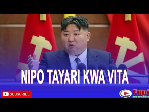 RAIS WA KOREA YA KASKAZINI NITAPITA NA YEYOTE ANAEKATIZA MBELE YANGU