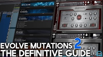 Heavyocity EVOLVE MUTATIONS 2 - The Definitive Guide