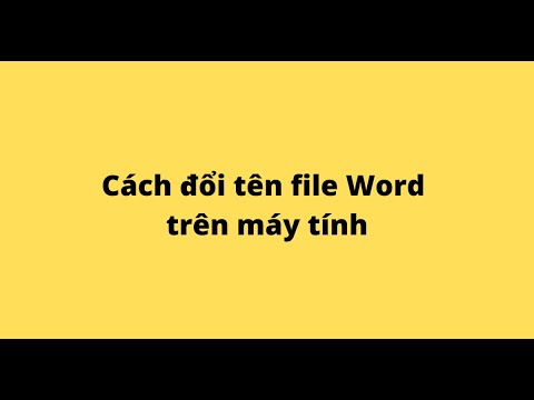 Cách đổi tên file Word trên máy tính