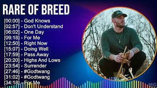 Rare of Breed 2024 MIX Playlist - God Knows, Don't Understand, One Day, For Me