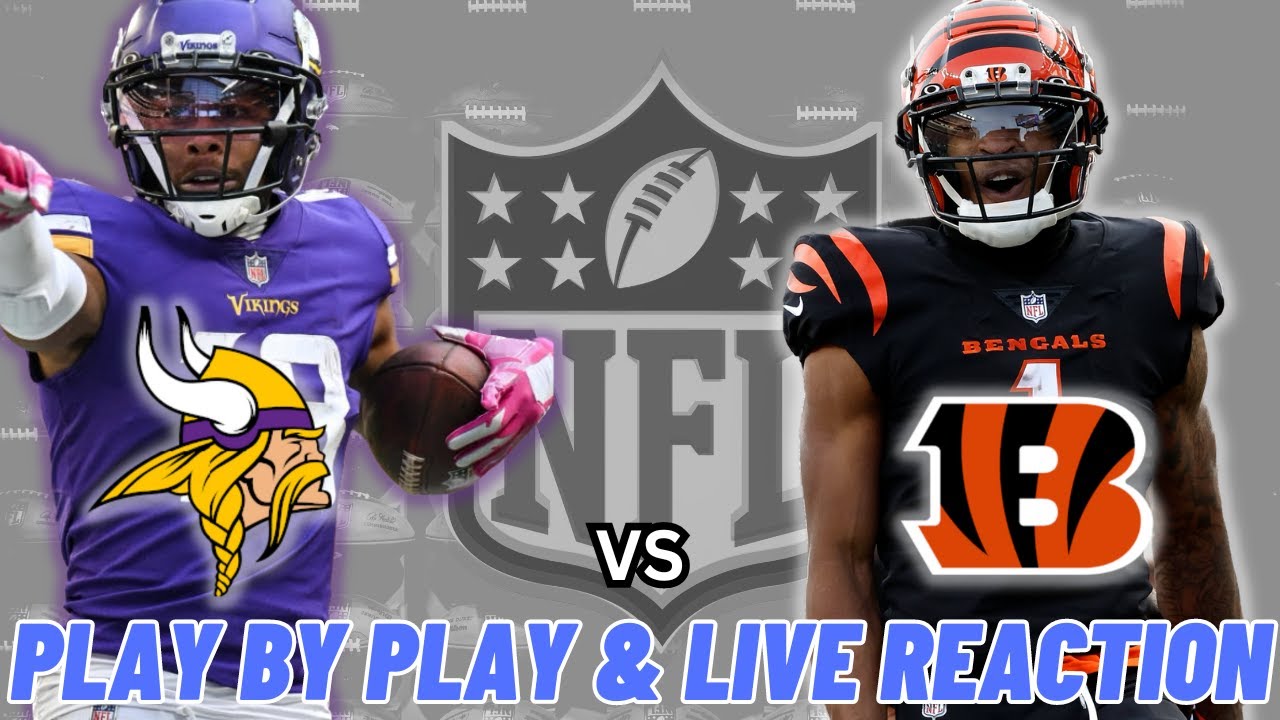 Minnesota Vikings vs Cincinnati Bengals Live Reaction NFL Play by
