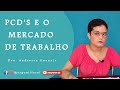 PCD's e o mercado de trabalho - Dra Andressa Guanais - Ergon Litoral - Caraguatatuba, SP.