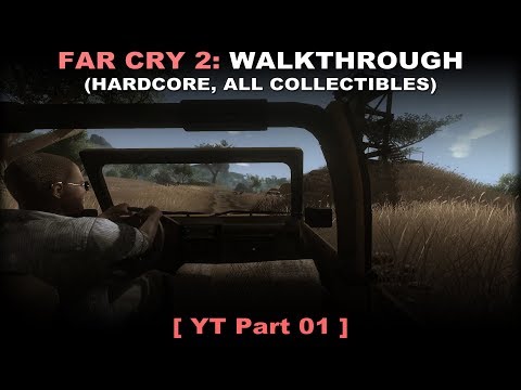 Far Cry 2 Walkthrough Part 1 Hardcore All Diamonds All Tapes No Commentary