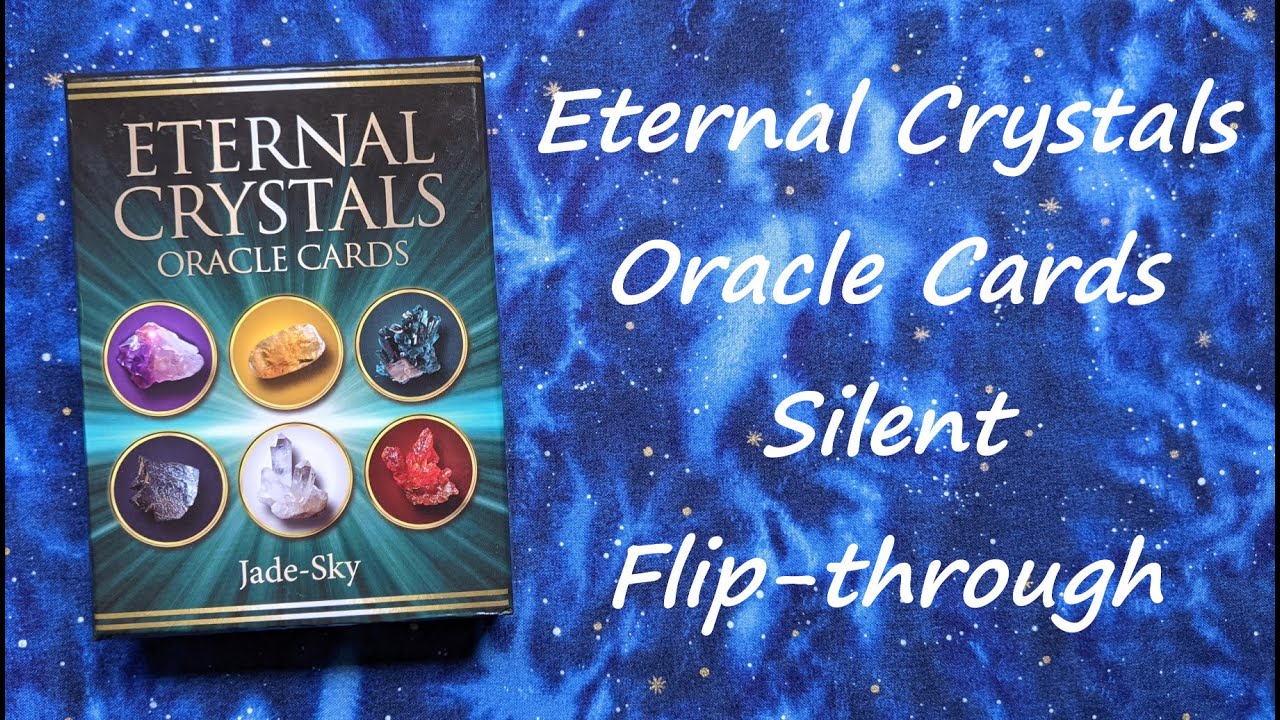 Eternal Crystals Oracle Cards - Silent Flip-through