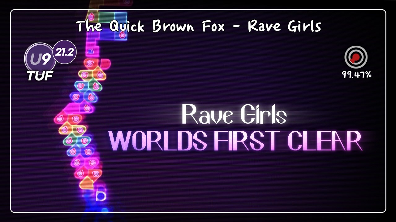Uncleared for almost 2 years?! || The Quick Brown Fox - Rave Girls WORLDS FIRST CLEAR!!!