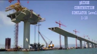 Bridge Construction Simulator Level 1-10