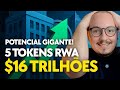 🔥 - MERCADO DE $16 TRI? 5 TOKENS RWA PARA FICAR DE OLHO!