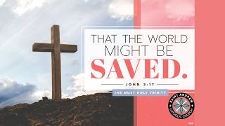 The Solemnity of the Most Holy Trinity - Sunday, May 31, 2026 at 10AM