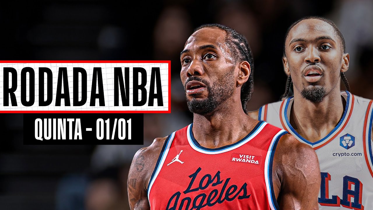 KAWHI DETONA COM 45 PONTOS; MAXEY lidera os SIXERS mais uma vez - RODADA NBA 01/01