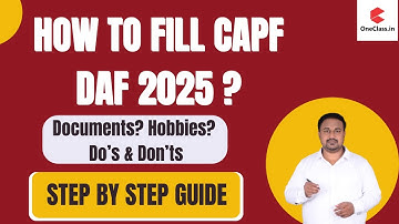 How to fill CAPF DAF 2025 | Step by Step Guide | CAPF DAF | CAPF AC DAF 2025 | OneClassin | #capf