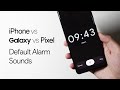 iPhone vs Samsung vs Google Pixel - Default Alarm Sounds