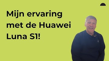 Huawei LUNA S1 thuisbatterij: Klant Rien deelt zijn ervaring | Energievanzelf