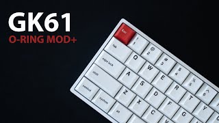 THE GK61 - The Entry Keyboard that COULD! O-Ring Mod+ for SOUND and Feel