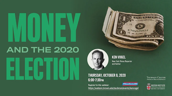 Ken Vogel  Money and the 2020 Election