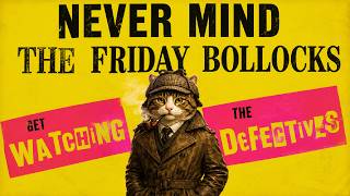 Never mind the Friday Bollocks