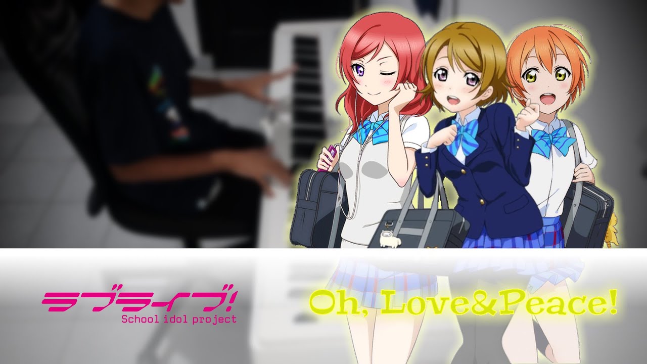 「Love Live! School Idol Project S2 Ep 13 Insert Song」Oh,Love&Peace! - μ's [PIANO COVER] 2022
