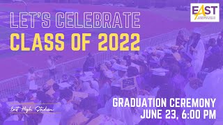 East High School Graduation: Class of 2022 | June 23rd, 2022