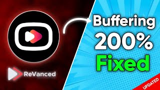 Youtube Vanced Buffering Problem (New Update) | Youtube vanced buffering fix
