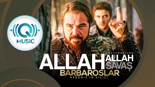 Barbaroslar Akdeniz'in Kılıcı : Allah Allah Savaş Muzigi | Background Music | Q Music Resimi