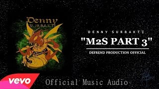 DENNY SURBAKTI - M2S PART 3 Hip Hop Medan