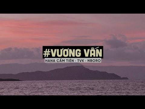 Video Vương Vấn (Lofi Ver By Orinn) - Hana Cẩm Tiên x TVk - youtube