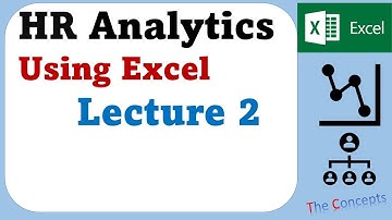 HR Analytics/ People Analytics Using Excel: Lecture 2
