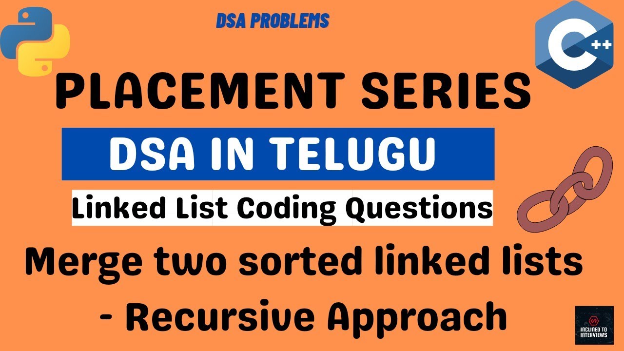 Merge Two Sorted linked lists -Recursive Approach |LinkedList-29|Dsa Telugu |Inclined To Interviews