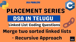 Merge Two Sorted linked lists -Recursive Approach |LinkedList-29|Dsa Telugu |Inclined To Interviews