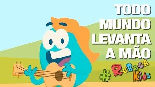 Video thumbnail of "TODO MUNDO LEVANTA A MÃO - REBECA NEMER"