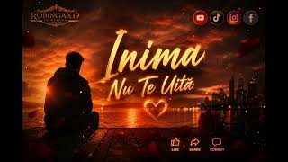 🎵 Inima Nu Te Uită ❤️