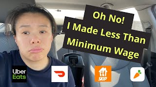 It Was So Dead, And I Made Less Than Minimum Wage I Uber Eats, DoorDash, SkipTheDishes & Instacart