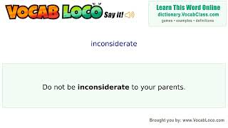 Inconsiderate – English Pronunciation, Definition, Synonyms, Antonyms, Example Sentence