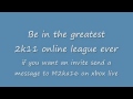 Join the greatest 2k11 league ever.wmv