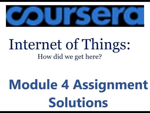 Coursera-Internet of Things: How did we get here?-Module 4 Assignment Solutions