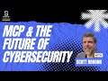 MCP and the Future of Cybersecurity | Security Boulevard Ep. 3