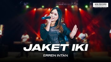 Erren Intan - Jaket Iki | Dangdut (Official Music Video)