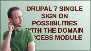 Celebrity Drupal: Drupal 7 Single Sign On possibilities with the Domain Access Module Wealth