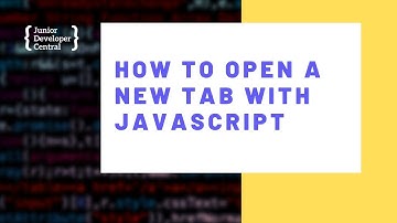 How To Open a New Tab With JavaScript