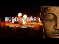 Buddha Bar 2020 Chill Out Lounge music - Relax with Oriental Instrumental - Vol 3